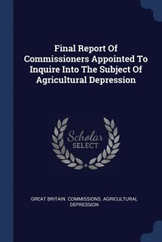 Livre FINAL REPORT OF COMMISSIONERS APPOINTED GREAT BRITAIN. COMMI