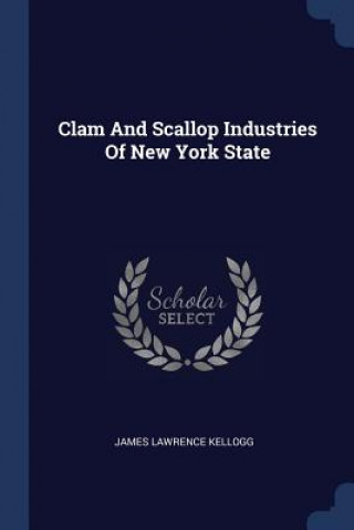 Carte CLAM AND SCALLOP INDUSTRIES OF NEW YORK JAMES LAWRE KELLOGG