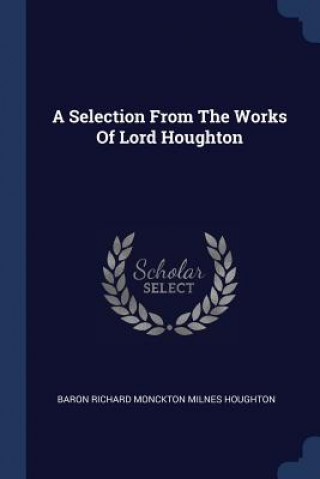 Knjiga A SELECTION FROM THE WORKS OF LORD HOUGH BARON RICHARD MONCKT