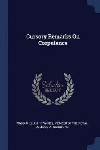 Carte CURSORY REMARKS ON CORPULENCE 1776-1829