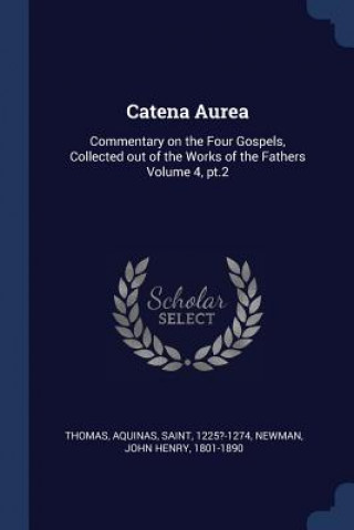 Kniha Catena Aurea Aquinas Saint Thomas