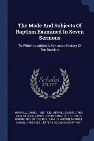 Carte THE MODE AND SUBJECTS OF BAPTISM EXAMINE 1765-1833