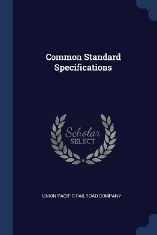 Carte COMMON STANDARD SPECIFICATIONS UNION PACIFIC RAILRO