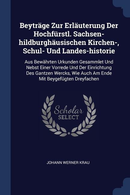 Kniha BEYTR GE ZUR ERL UTERUNG DER HOCHF RSTL. JOHANN WERNER KRAU