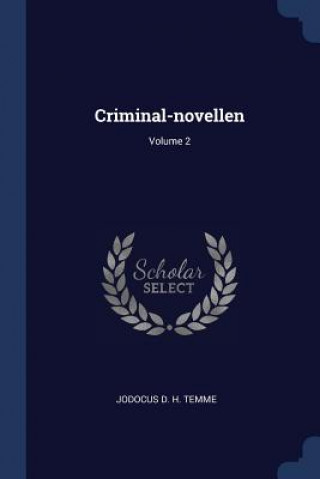 Carte CRIMINAL-NOVELLEN; VOLUME 2 JODOCUS D. H. TEMME