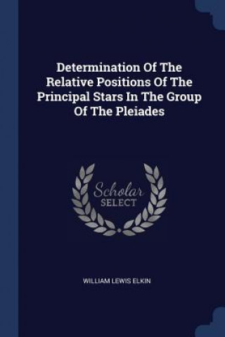 Kniha DETERMINATION OF THE RELATIVE POSITIONS WILLIAM LEWIS ELKIN