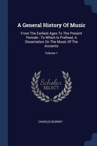 Carte A GENERAL HISTORY OF MUSIC: FROM THE EAR CHARLES BURNEY