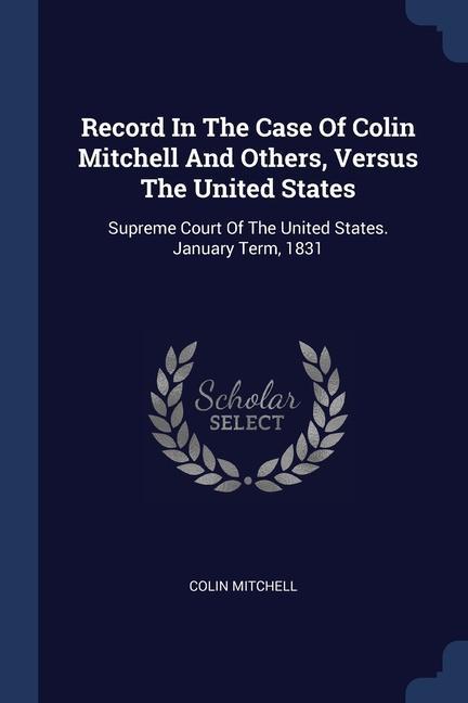 Könyv RECORD IN THE CASE OF COLIN MITCHELL AND COLIN MITCHELL