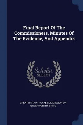 Kniha FINAL REPORT OF THE COMMISSIONERS, MINUT GREAT BRITAIN. ROYAL