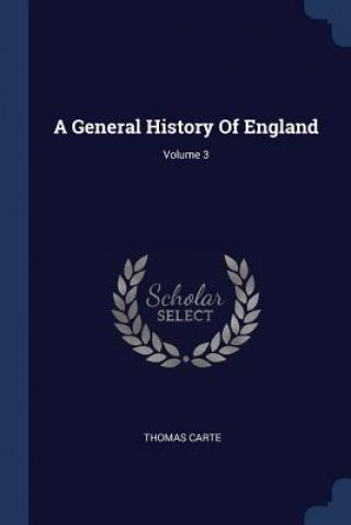 Livre General History of England; Volume 3 Thomas Carte