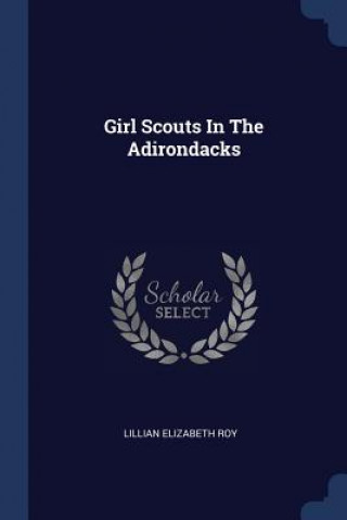 Carte Girl Scouts in the Adirondacks Lillian Elizabeth Roy