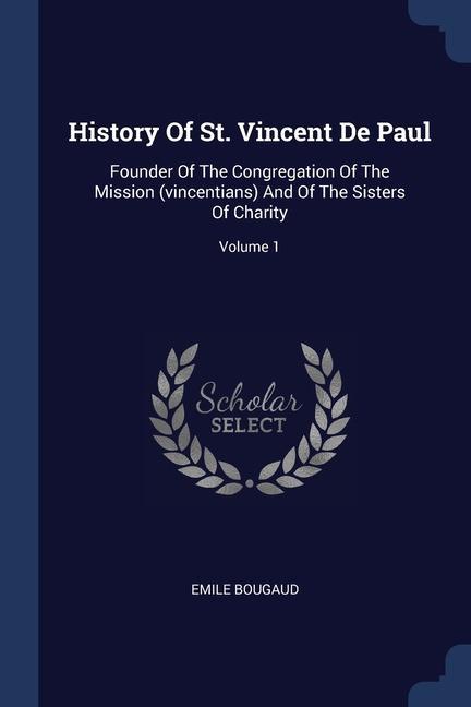 Carte HISTORY OF ST. VINCENT DE PAUL: FOUNDER EMILE BOUGAUD