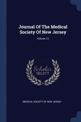 Carte JOURNAL OF THE MEDICAL SOCIETY OF NEW JE MEDICAL SOCIETY OF N