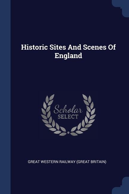 Carte HISTORIC SITES AND SCENES OF ENGLAND GREAT WESTERN RAILWA