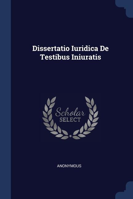 Könyv DISSERTATIO IURIDICA DE TESTIBUS INIURAT 