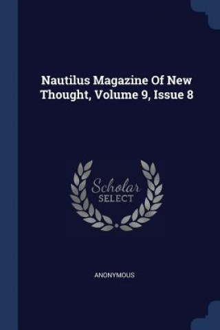 Carte NAUTILUS MAGAZINE OF NEW THOUGHT, VOLUME 