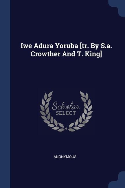 Knjiga IWE ADURA YORUBA [TR. BY S.A. CROWTHER A 