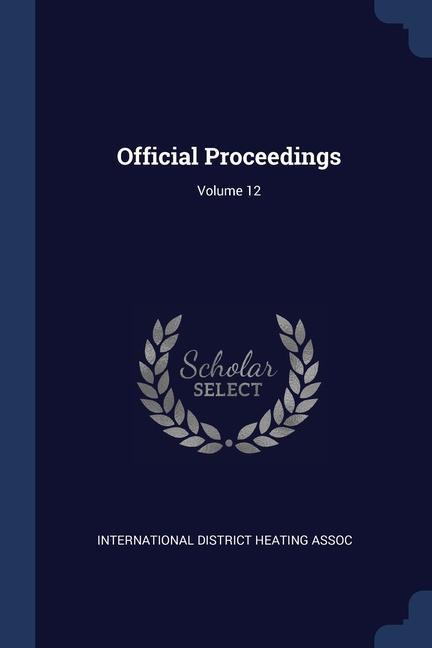 Kniha OFFICIAL PROCEEDINGS; VOLUME 12 INTERNATIONAL DISTRI