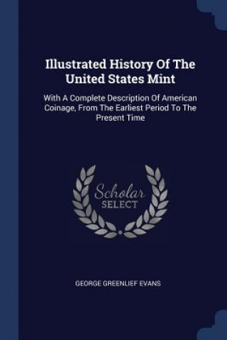 Книга ILLUSTRATED HISTORY OF THE UNITED STATES GEORGE GREENL EVANS