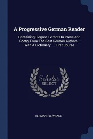Carte Progressive German Reader Hermann D Wrage