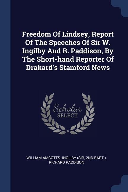 Carte FREEDOM OF LINDSEY, REPORT OF THE SPEECH WILLIAM AMCOTTS- ING