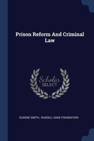 Kniha PRISON REFORM AND CRIMINAL LAW EUGENE SMITH