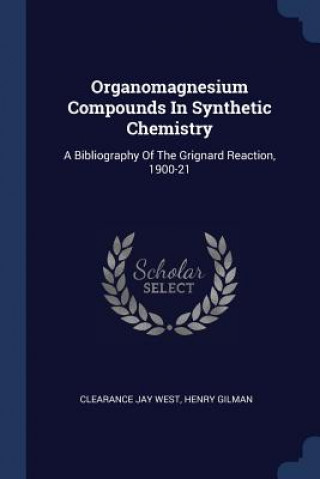 Carte ORGANOMAGNESIUM COMPOUNDS IN SYNTHETIC C CLEARANCE JAY WEST