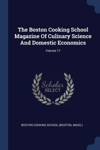 Könyv THE BOSTON COOKING SCHOOL MAGAZINE OF CU BOSTON COOKING SCHOO