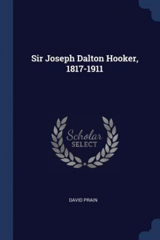 Carte SIR JOSEPH DALTON HOOKER, 1817-1911 DAVID PRAIN