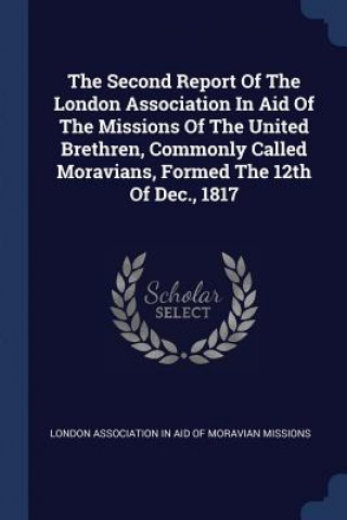 Книга THE SECOND REPORT OF THE LONDON ASSOCIAT LONDON ASSOCIATION I