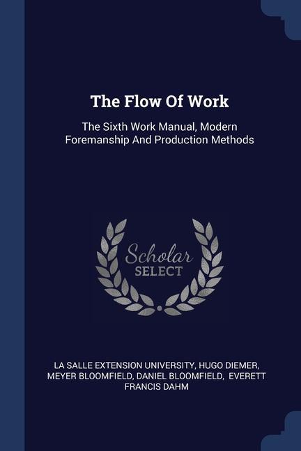 Könyv THE FLOW OF WORK: THE SIXTH WORK MANUAL, LA SALLE EXTENSION U