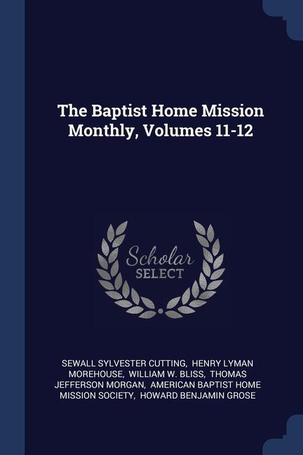 Carte THE BAPTIST HOME MISSION MONTHLY, VOLUME SEWALL SYLV CUTTING