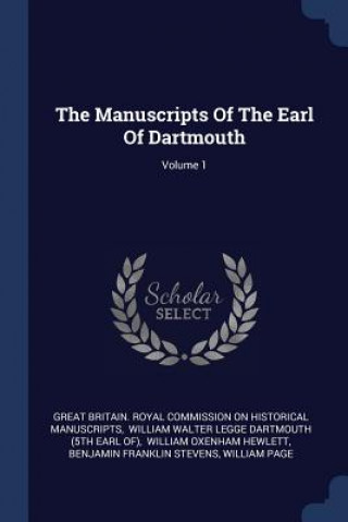 Könyv THE MANUSCRIPTS OF THE EARL OF DARTMOUTH GREAT BRITAIN. ROYAL