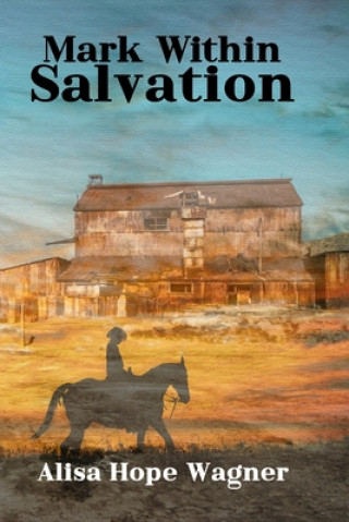 Книга Mark Within Salvation Alisa Hope Wagner