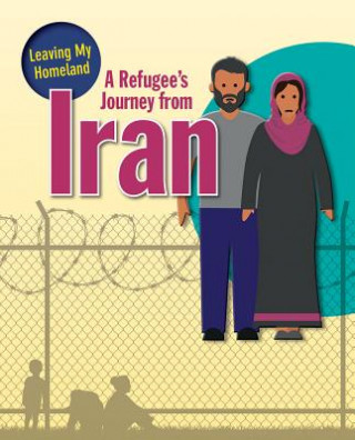 Книга Refugee's Journey from Iran Heather Hudak