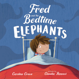 Książka Fred and the Bedtime Elephants Caroline Crowe