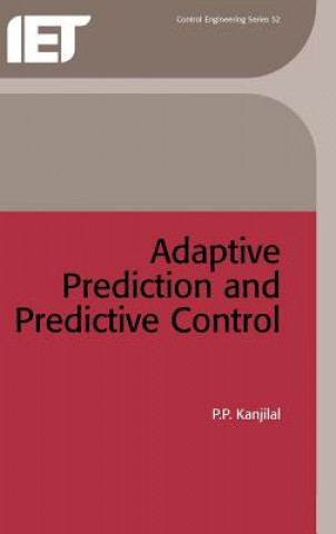 Kniha Adaptive Prediction and Predictive Control Partha Pratim Kanjilal