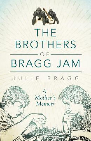 Knjiga Brothers of Bragg Jam Julie Bragg