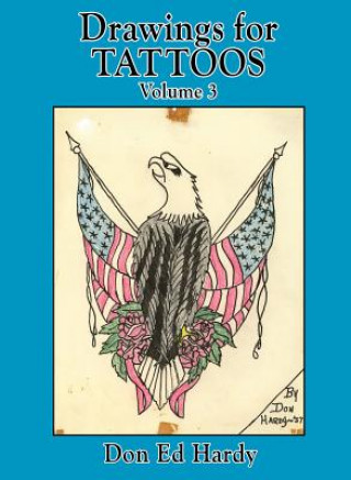 Carte Drawings for Tattoos Volume 3 Don Ed Hardy