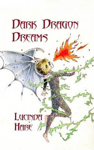 Könyv Dark Dragon Dreams Lucinda Hare