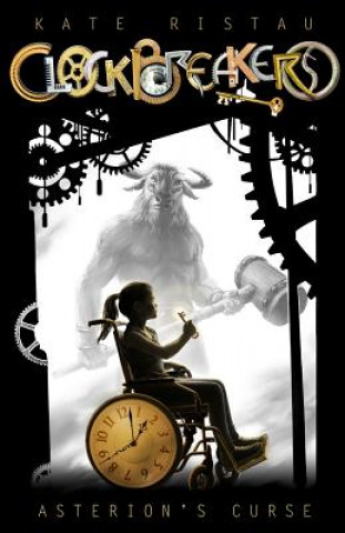 Könyv Clockbreakers: Asterion's Curse Kate Ristau