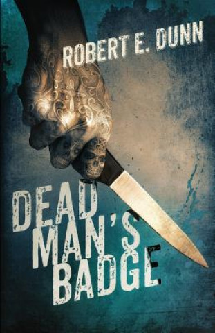 Könyv Dead Man's Badge Robert E Dunn