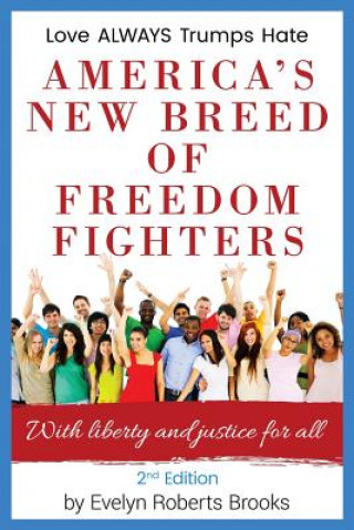 Książka America's New Breed of Freedom Fighters: With Liberty and Justice for All Evelyn Roberts Brooks