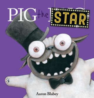 Könyv Pig the Star Aaron Blabey