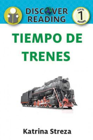 Kniha Tiempo de trenes (Train Time) Katrina Streza