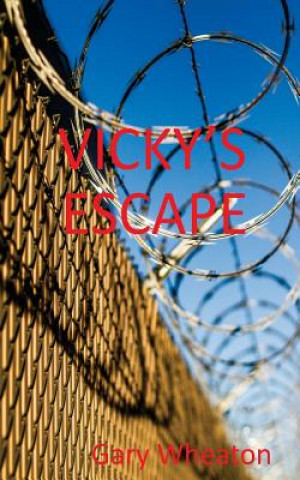 Βιβλίο Vicky's Escape Gary Wheaton