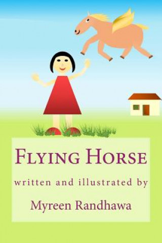 Knjiga Flying Horse Myreen Randhawa