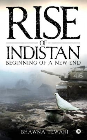 Buch Rise of Indistan: Beginning of a New End Bhawna Tewari