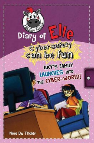 Książka Lucy's family launches into the cyber-world!: Cyber safety can be fun [Internet safety for kids] Nina Du Thaler