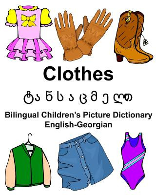 Livre English-Georgian Clothes Bilingual Children's Picture Dictionary Richard Carlson Jr